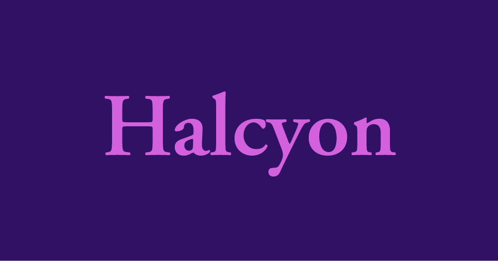 Halcyon - Word Daily