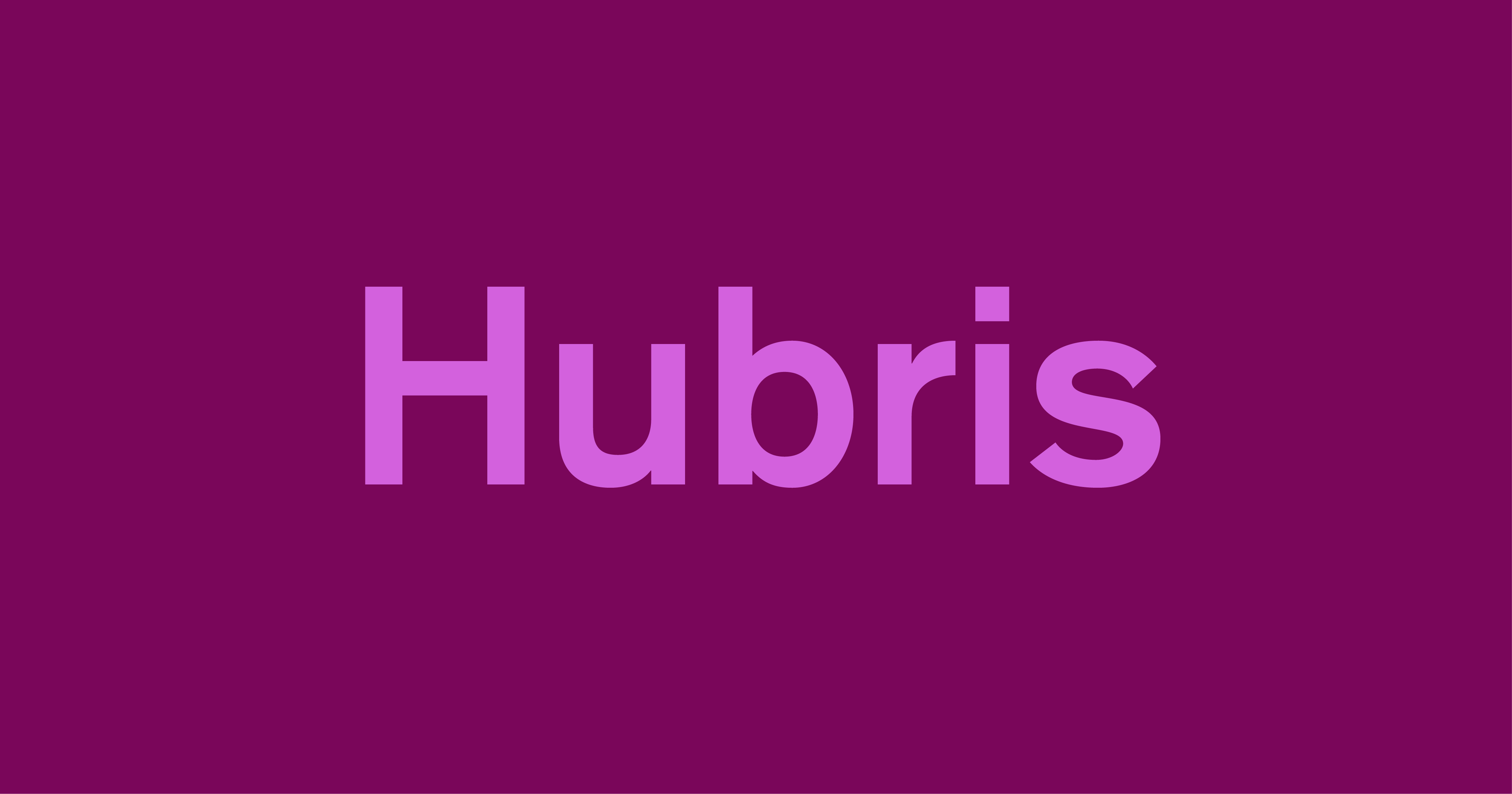 Hubris - Word Daily